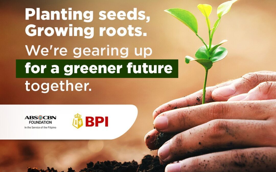 ABS-CBN Foundation and BPI Gear Up for Greener Futures in 2023