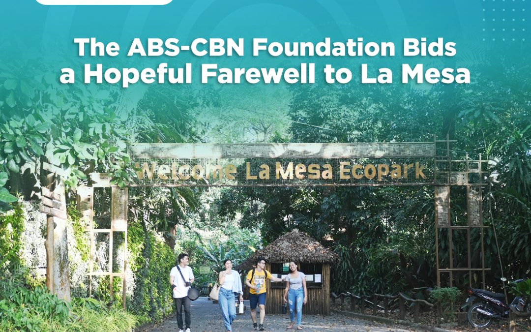 The ABS-CBN Foundation Bids a Hopeful Farewell to La Mesa